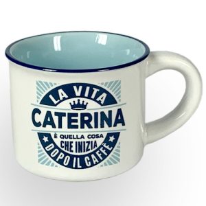 Tazzina Caffe' Caterina